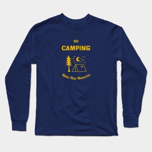 Go Camping Make New Memories Long Sleeve T-Shirt